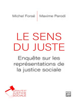 cover image of Le sens du juste. Enquête sur les représentations de la justice sociale